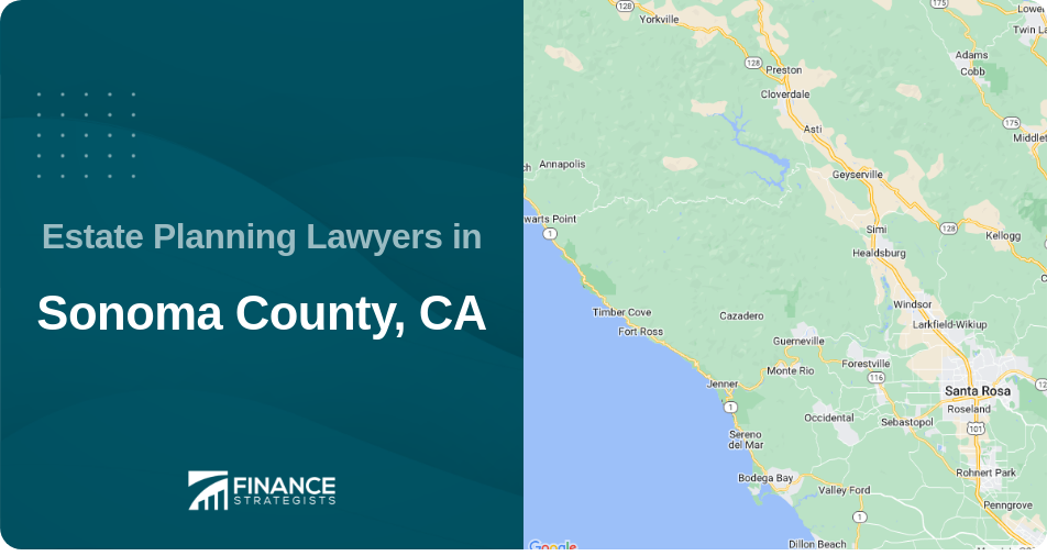 Estate Planning Lawyers in Sonoma County, CA