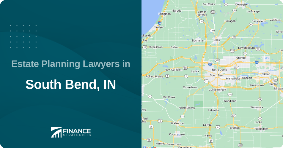 Estate Planning Lawyers in South Bend, IN