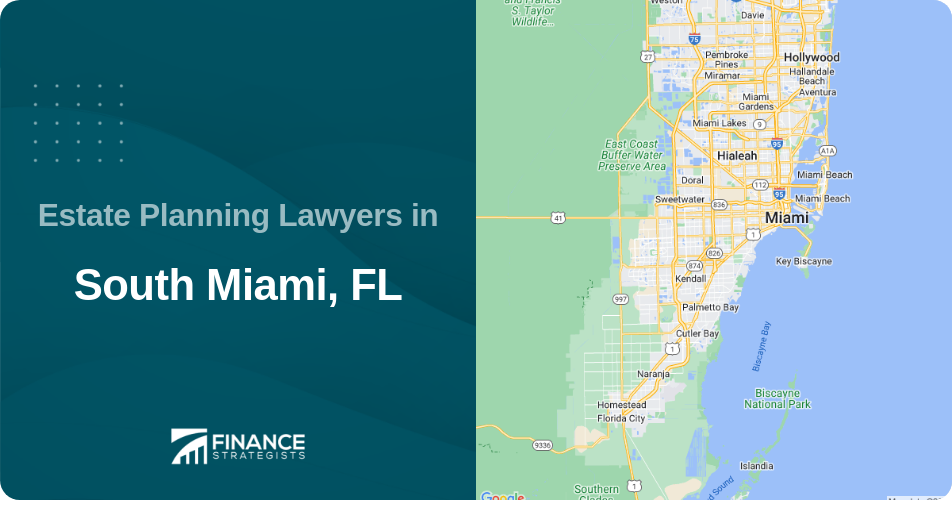 Estate Planning Lawyers in South Miami, FL