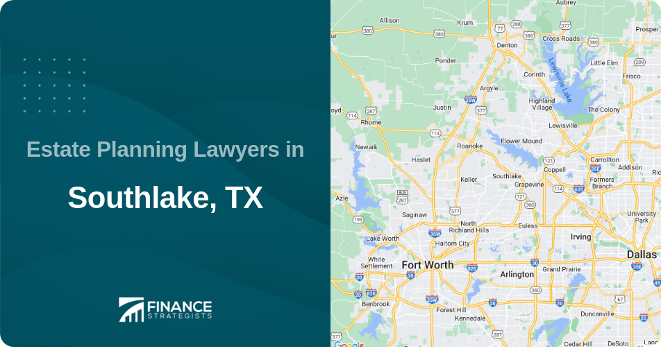 Estate Planning Lawyers in Southlake, TX