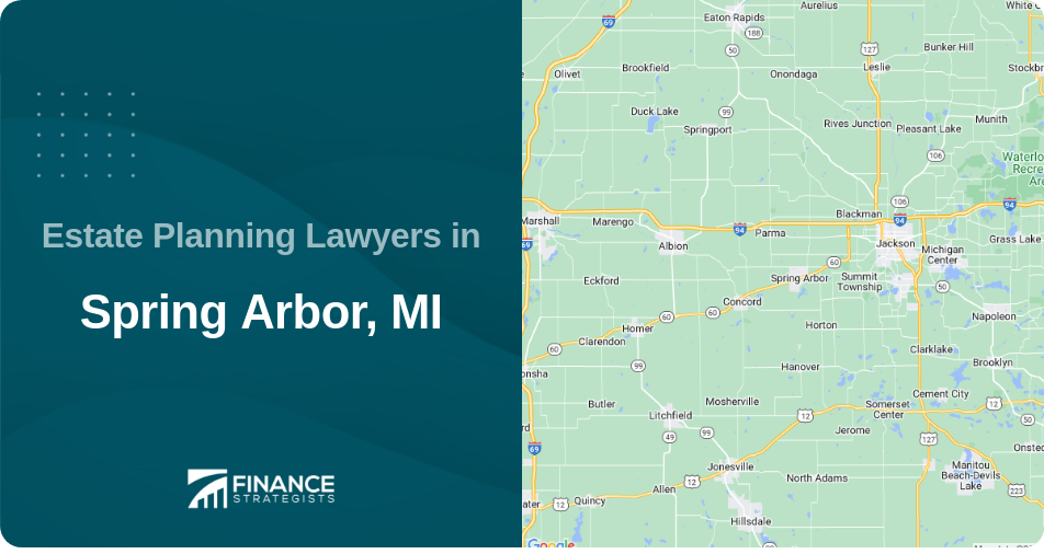 Estate Planning Lawyers in Spring Arbor, MI