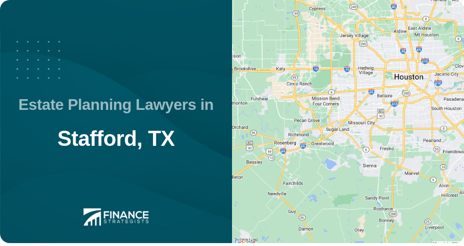 Estate Planning Lawyers in Stafford, TX