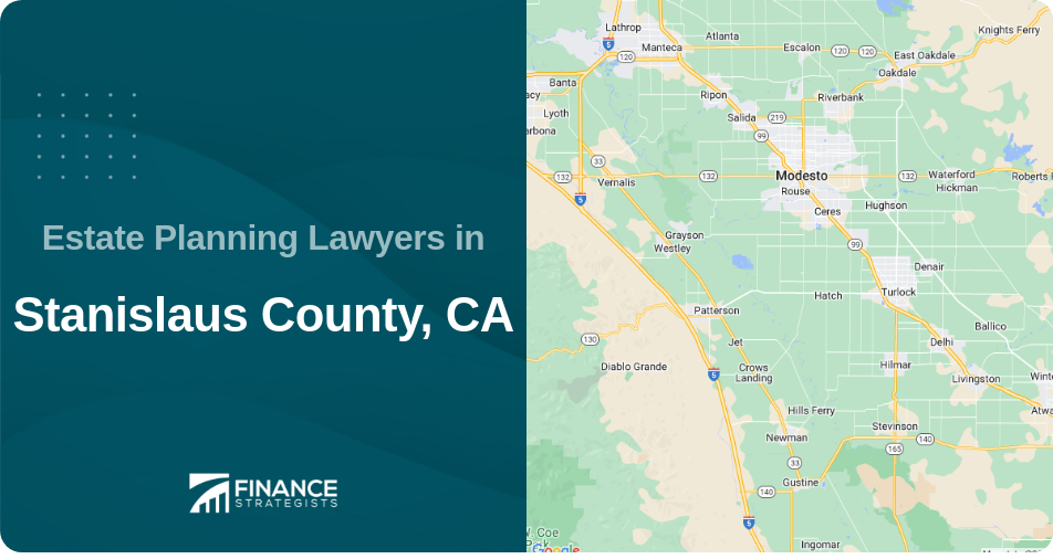 Estate Planning Lawyers in Stanislaus County, CA