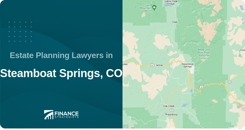 Estate Planning Lawyers in Steamboat Springs, CO