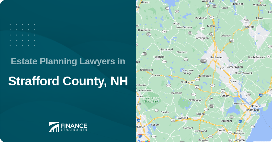 Estate Planning Lawyers in Strafford County, NH