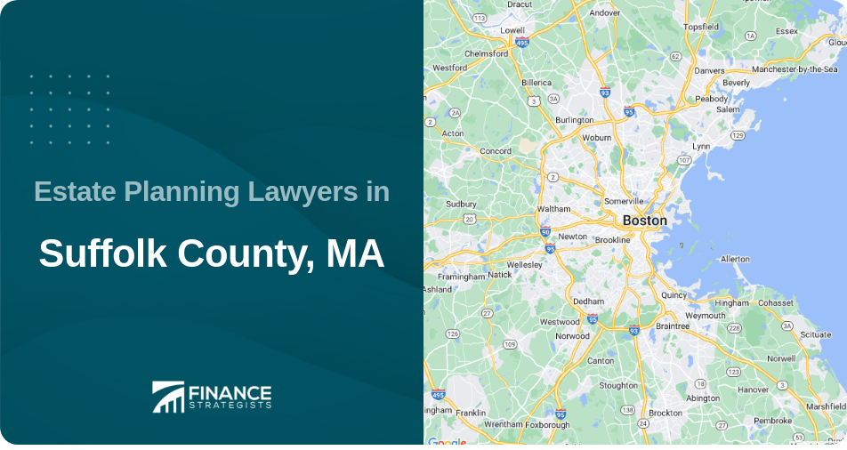 Estate Planning Lawyers in Suffolk County, MA