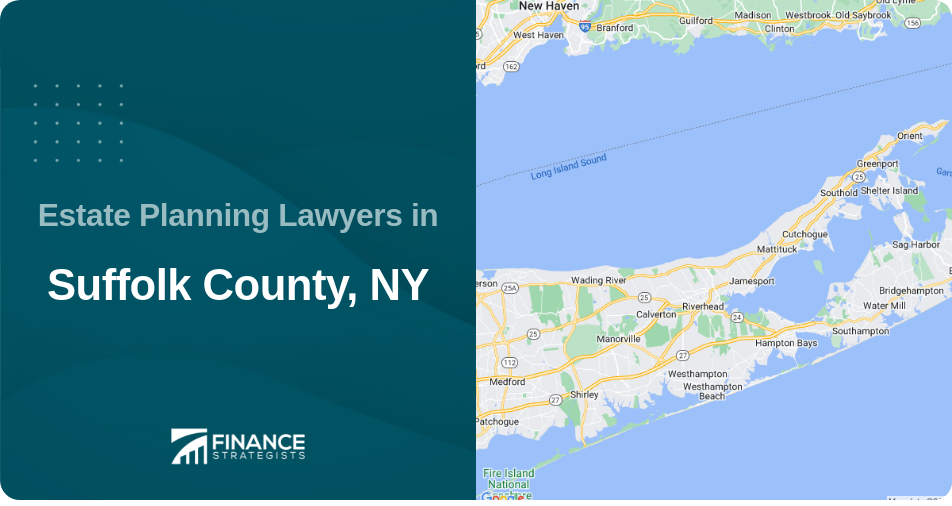 Estate Planning Lawyers in Suffolk County, NY