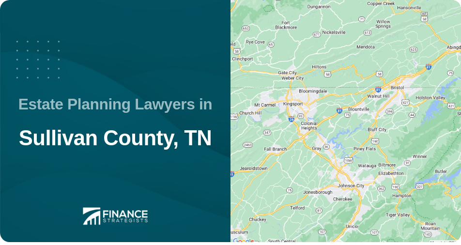 Estate Planning Lawyers in Sullivan County, TN