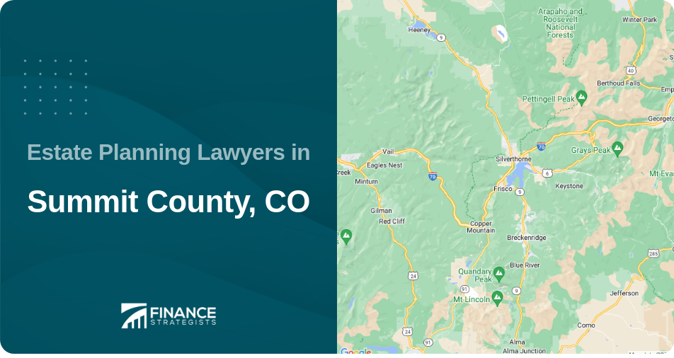 Estate Planning Lawyers in Summit County, CO