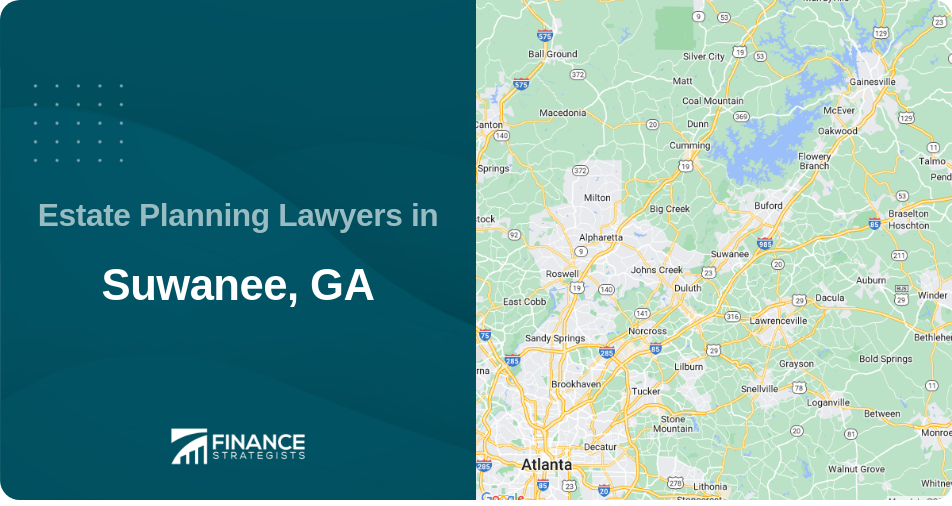 Estate Planning Lawyers in Suwanee, GA