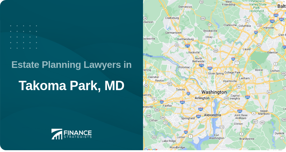 Estate Planning Lawyers in Takoma Park, MD