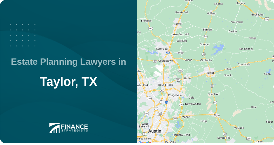 Estate Planning Lawyers in Taylor, TX