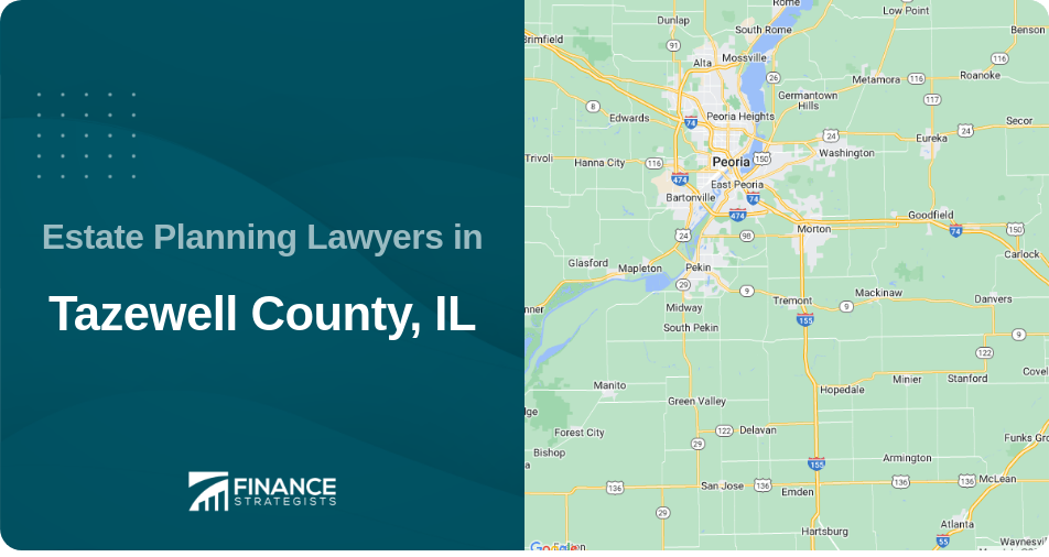 Estate Planning Lawyers in Tazewell County, IL