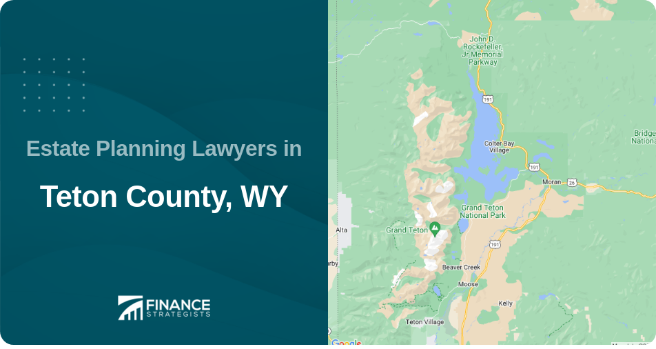 Estate Planning Lawyers in Teton County, WY