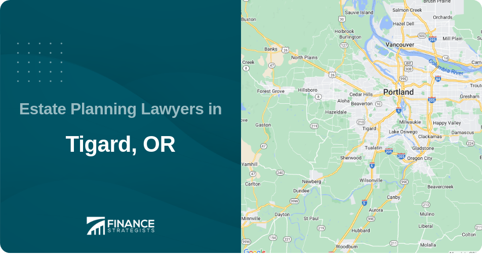 Estate Planning Lawyers in Tigard, OR