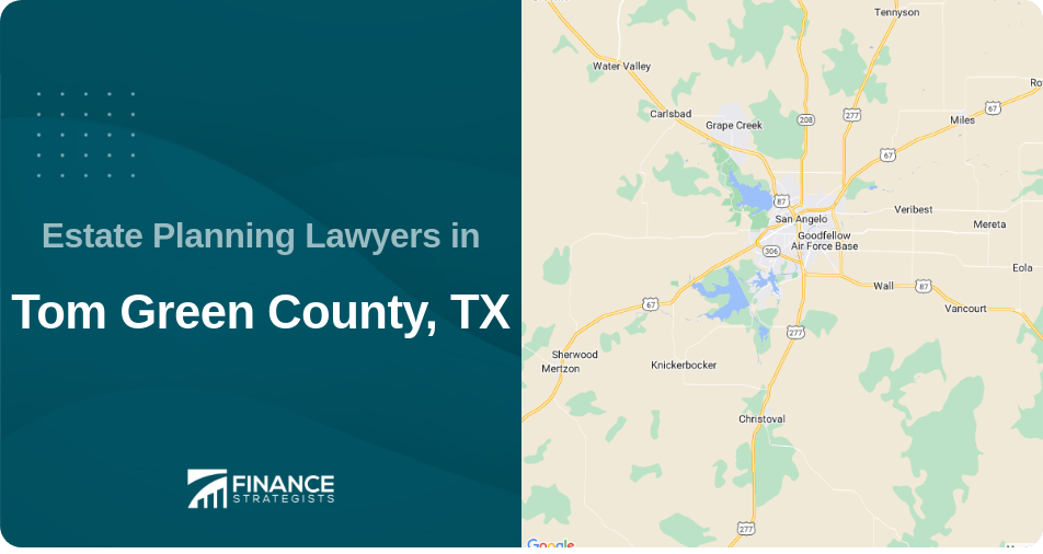 Estate Planning Lawyers in Tom Green County, TX