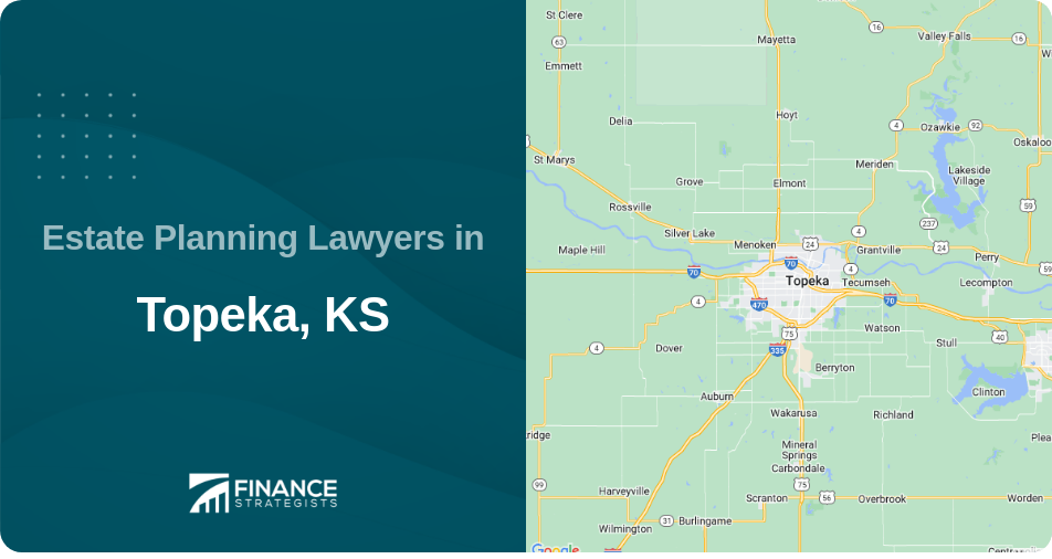 Estate Planning Lawyers in Topeka, KS