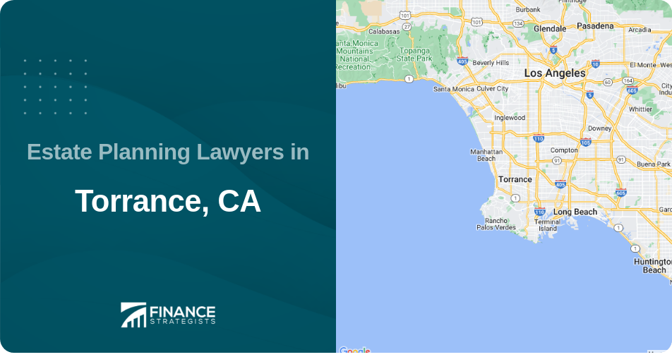 Estate Planning Lawyers in Torrance, CA