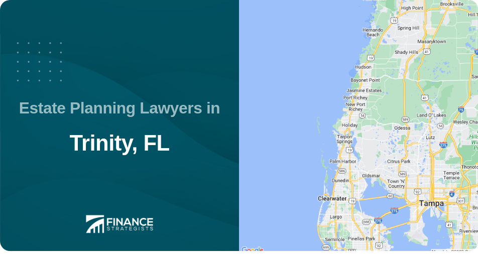 Estate Planning Lawyers in Trinity, FL