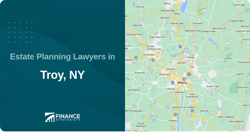 Estate Planning Lawyers in Troy, NY