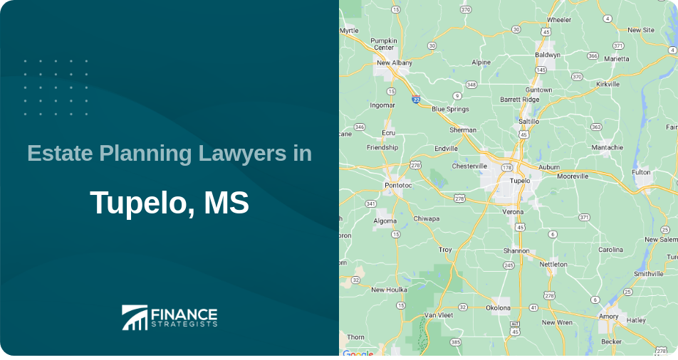 Estate Planning Lawyers in Tupelo, MS