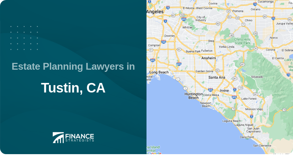 Estate Planning Lawyers in Tustin, CA