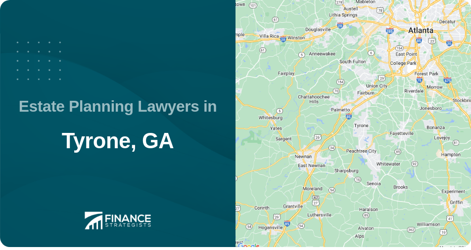 Estate Planning Lawyers in Tyrone, GA