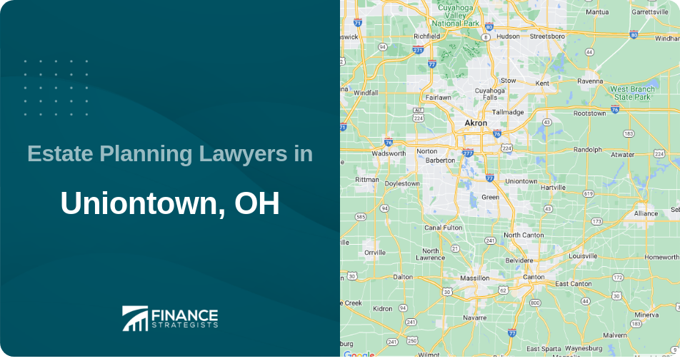 Estate Planning Lawyers in Uniontown, OH