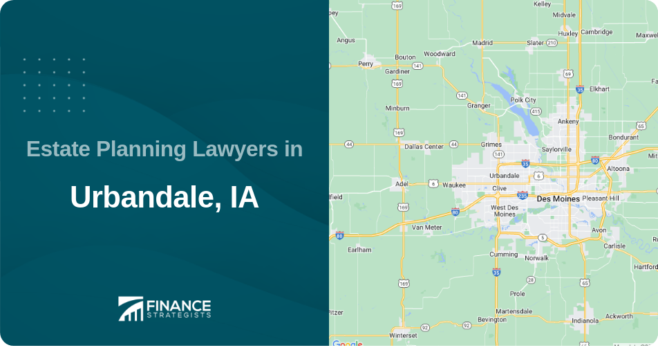 Estate Planning Lawyers in Urbandale, IA