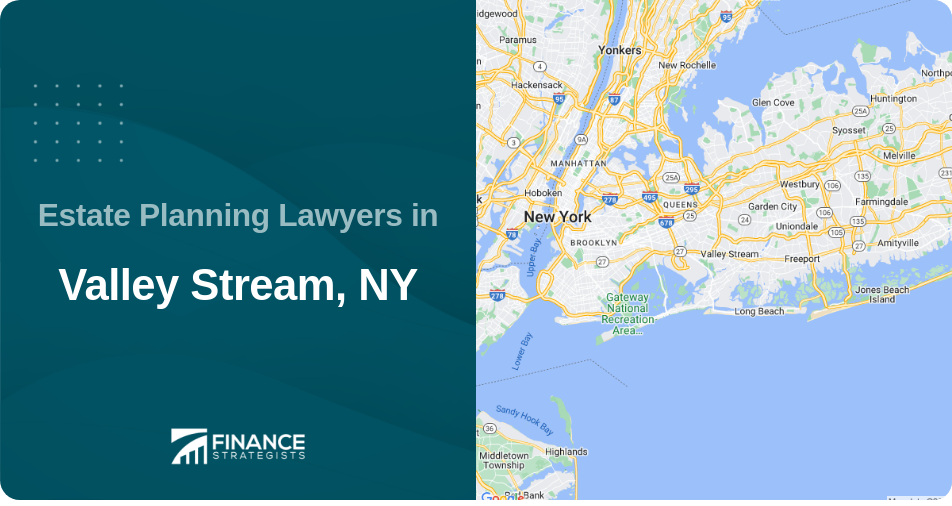 Estate Planning Lawyers in Valley Stream, NY
