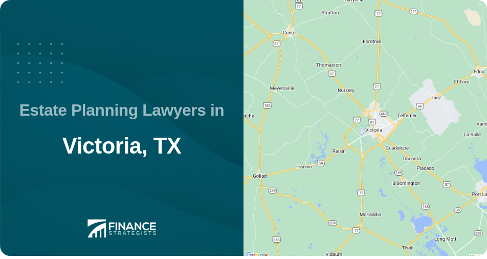 Estate Planning Lawyers in Victoria, TX
