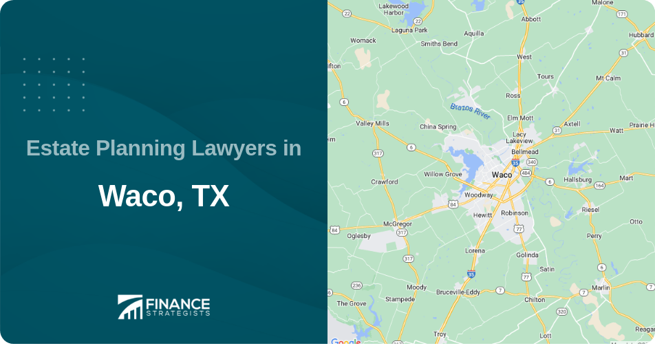 Estate Planning Lawyers in Waco, TX