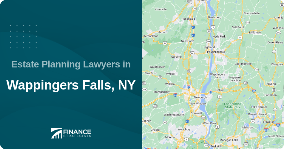 Estate Planning Lawyers in Wappingers Falls, NY