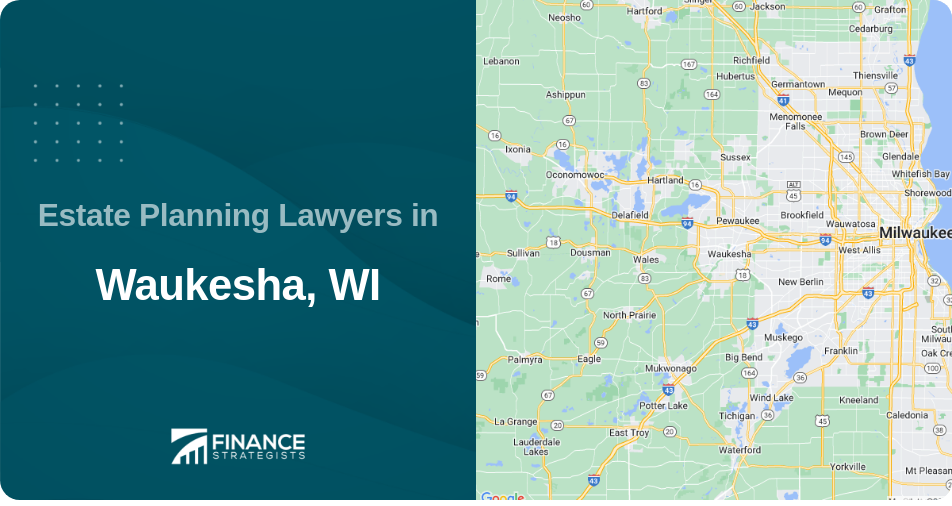 Estate Planning Lawyers in Waukesha, WI