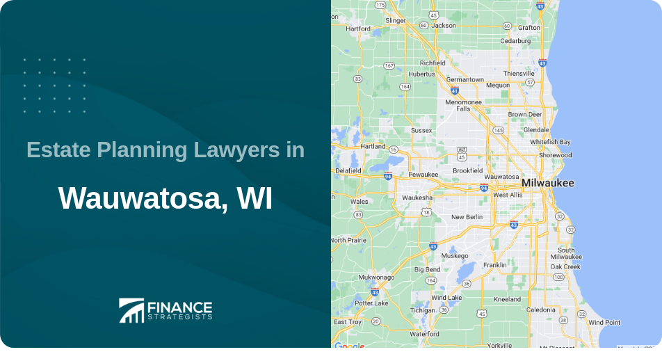 Estate Planning Lawyers in Wauwatosa, WI