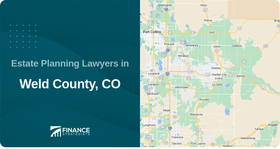 Estate Planning Lawyers in Weld County, CO