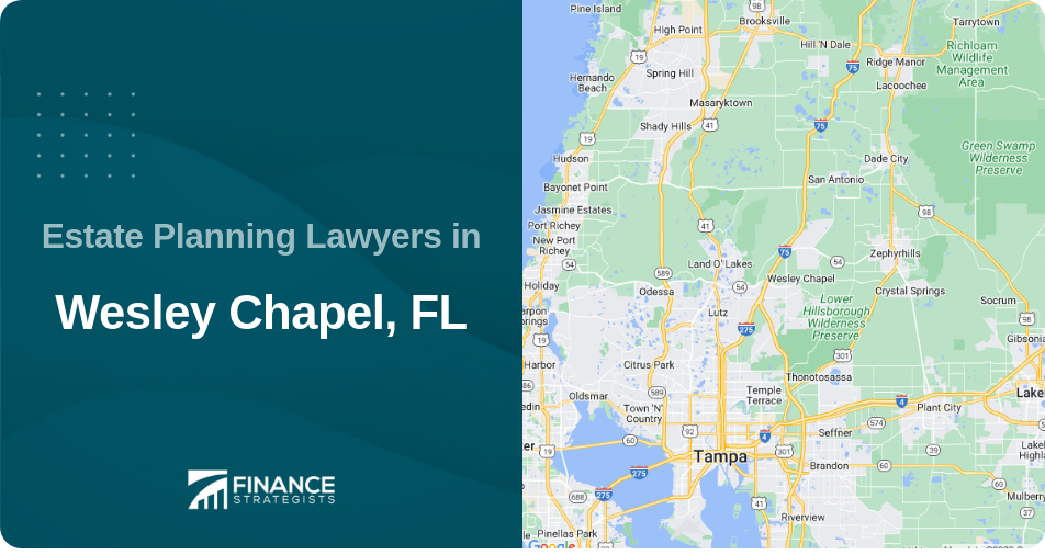Estate Planning Lawyers in Wesley Chapel, FL