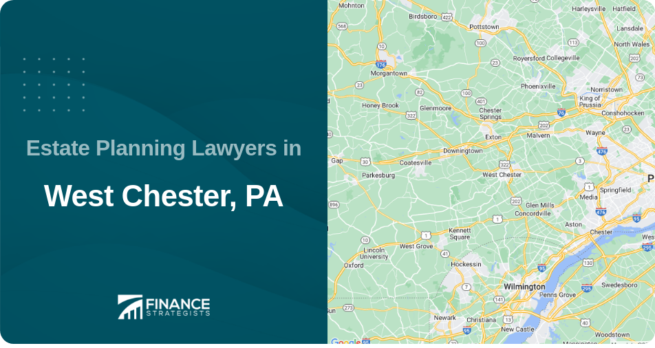 Estate Planning Lawyers in West Chester, PA