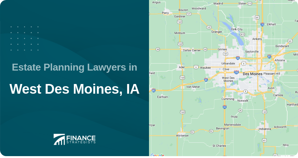 Estate Planning Lawyers in West Des Moines, IA
