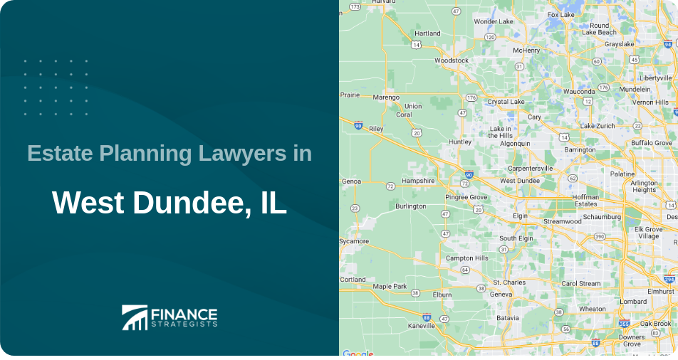 Estate Planning Lawyers in West Dundee, IL