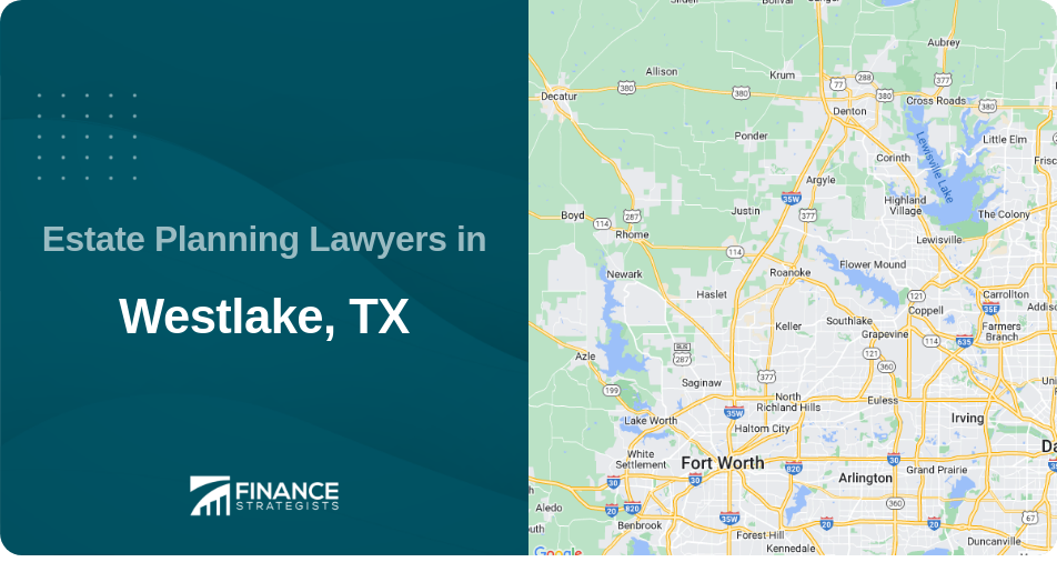 Estate Planning Lawyers in Westlake, TX