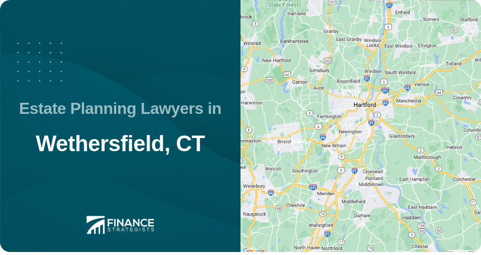 Estate Planning Lawyers in Wethersfield, CT