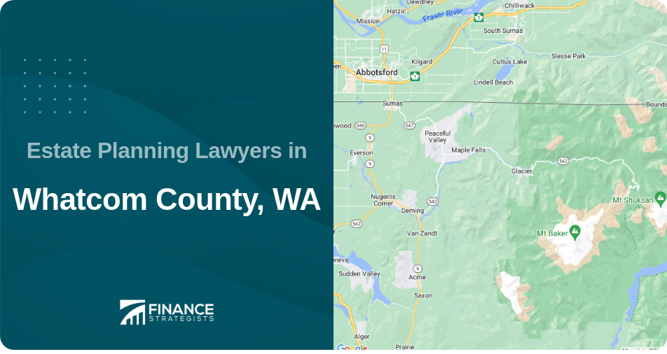 Estate Planning Lawyers in Whatcom County, WA