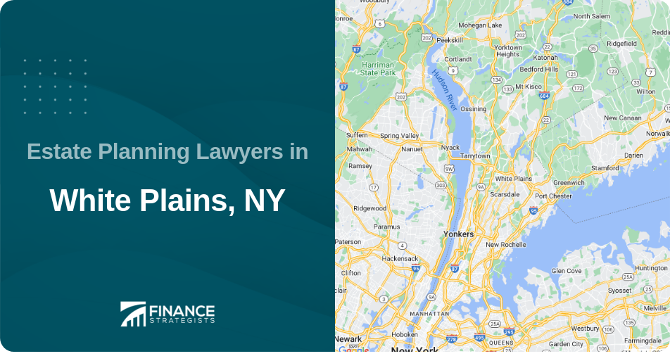 Estate Planning Lawyers in White Plains, NY
