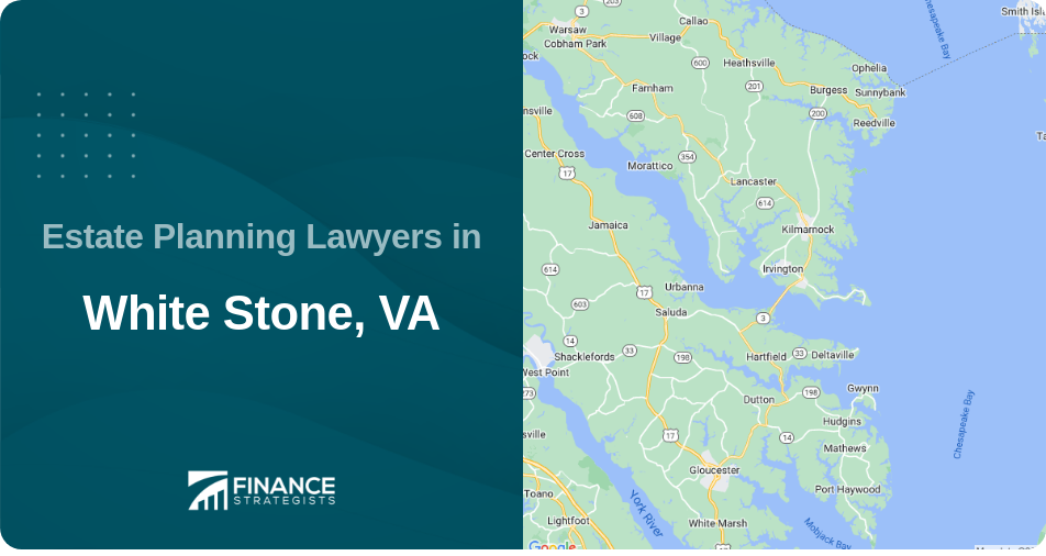 Estate Planning Lawyers in White Stone, VA