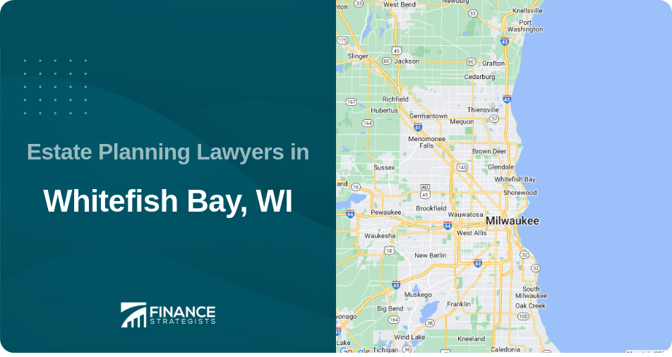 Estate Planning Lawyers in Whitefish Bay, WI