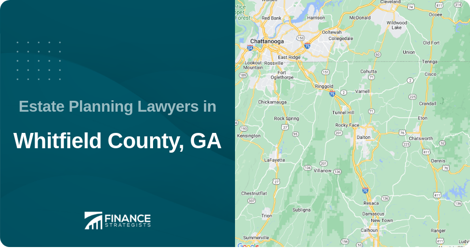 Estate Planning Lawyers in Whitfield County, GA