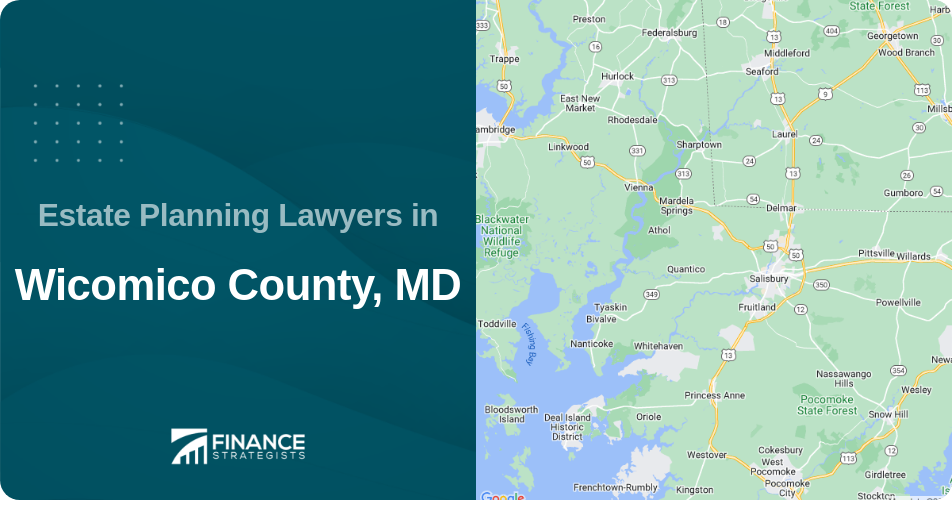 Estate Planning Lawyers in Wicomico County, MD