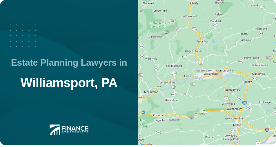 Estate Planning Lawyers in Williamsport, PA