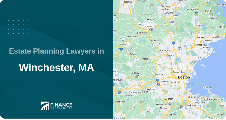 Estate Planning Lawyers in Winchester, MA